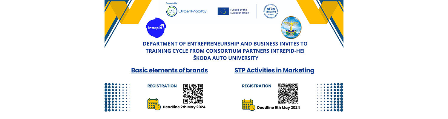 THE DEPARTMENT OF ENTREPRENEURSHIP AND BUSINESS INVITES TO THE TRAINING CYCLE FROM THE PARTNERS OF THE INTREPID-HEI CONSORTIUM ŠKODA AUTO UNIVERSITY