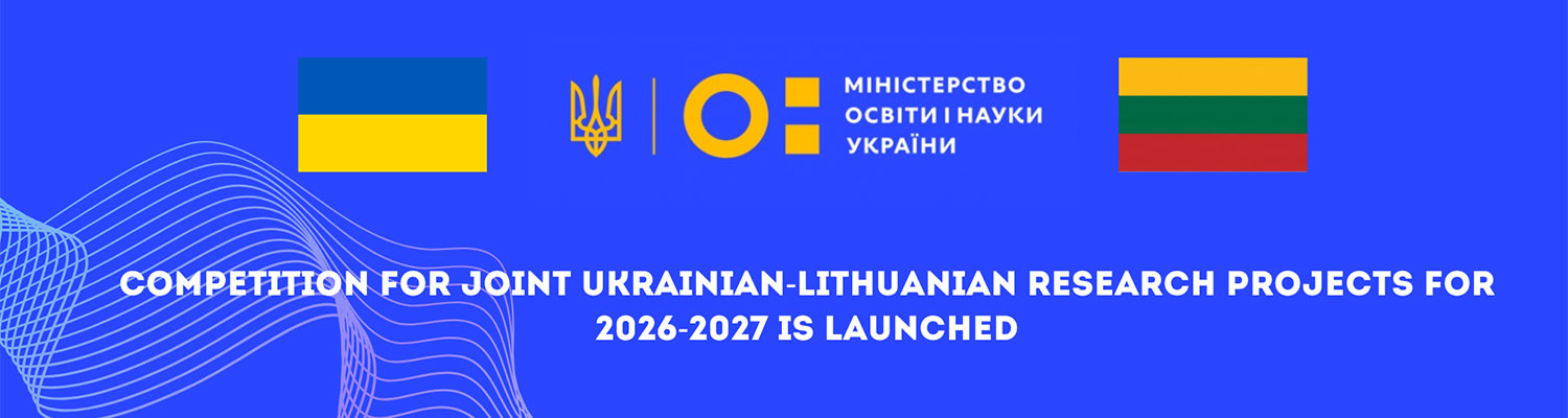Competition for joint Ukrainian-Lithuanian research projects  for 2026 – 2027 is launched