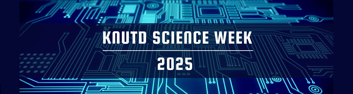 KNUTD SCIENCE WEEK 2025 BEGINS
