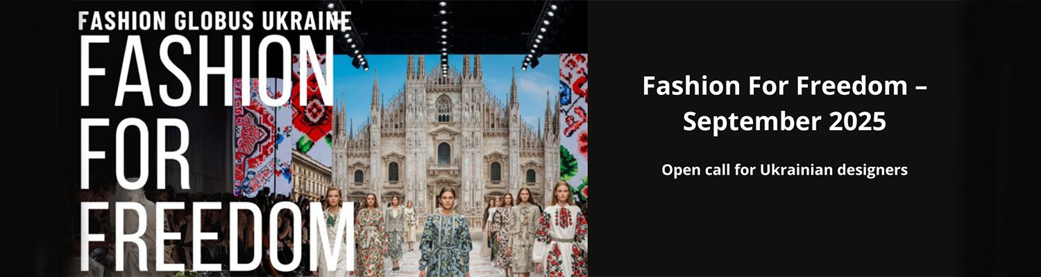 Fashion For Freedom – September 2025 | Open call for Ukrainian designers