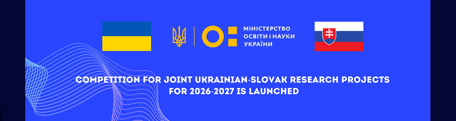 Competition for joint Ukrainian-Slovak research projects for implementation in 2026 – 2027