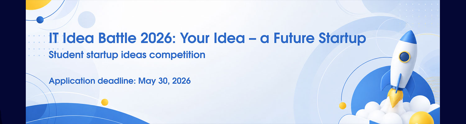 IT Idea Battle 2026: Your Idea – a Future Startup